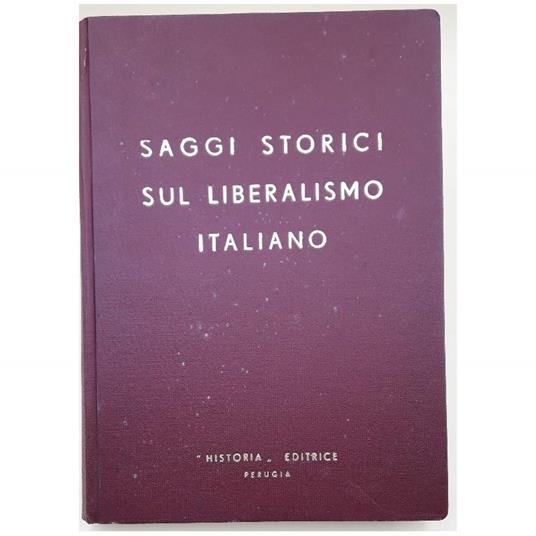 Saggi Storici Sul Liberalismo Italiano - Panfilo Gentile - copertina