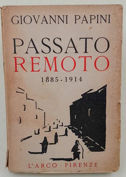 Passato Remoto  - Giovanni Papini - copertina