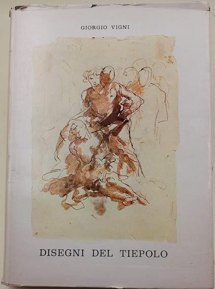 Disegni Del Tiepolo - Giorgio Vigna - copertina