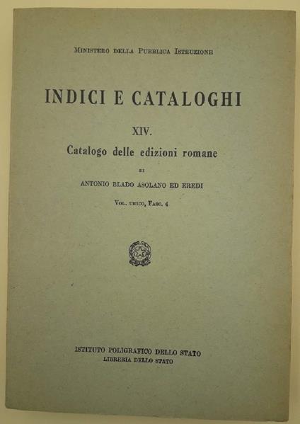 CATALOGO DELLE EDIZIONI ROMANE DI ANTONIO BLADO ASOLANO ED EREDI -XIV- VOL. UNICO, Fasc. 4 - copertina