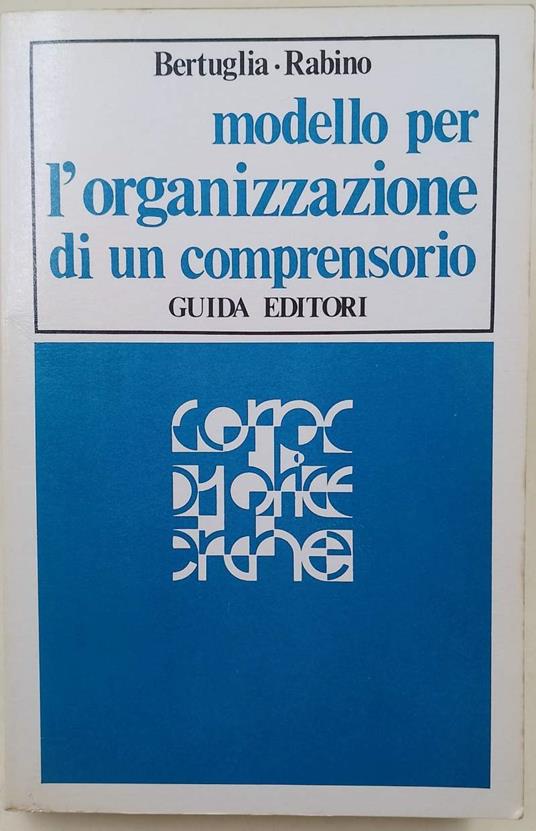 Modello Per L'Organizzazione Di Un Comprensorio-Un Applicazione Al Biellese - copertina