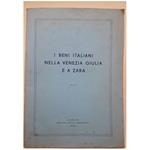 I Beni Italiani Nella Venezia Giulia E A Zara