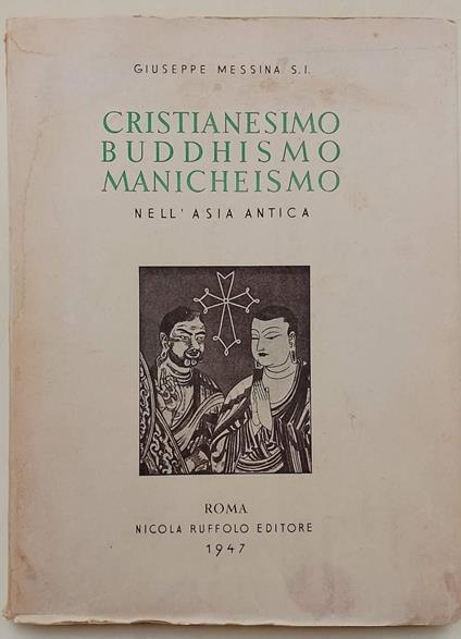 Cristianesimo Buddhismo Manicheismo Nell'Asia Antica - Giuseppe L. Messina - copertina