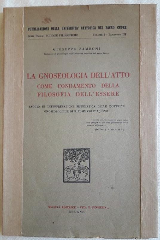 GNOSEOLOGIA DELL'ATTO COME FONDAMENTO DELLA FILOSOFIA DELL'ESSERE - Giuseppe Zamboni - copertina