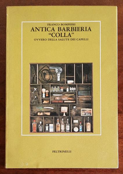 Antica barbieria Colla ovvero della salute dei capelli - Franco Bompieri - copertina