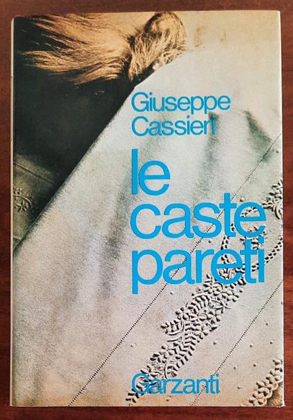 Le caste pareti - Giuseppe Cassieri - copertina