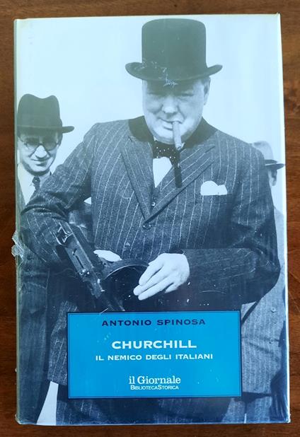 Churchill. Il nemico degli italiani - Antonio Spinosa - copertina