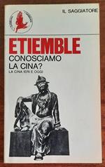 Conosciamo la Cina? La Cina ieri e oggi