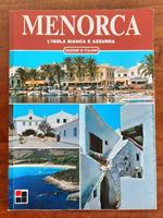 Menorca. L’isola bianca e azzurra