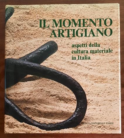 Il momento artigiano. Aspetti della cultura materiale in Italia - copertina