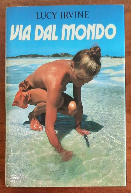 Via dal mondo - Lucy Irvine - copertina