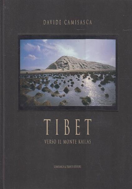 Tibet. Verso il Monte Kailas - Davide Camisasca - copertina