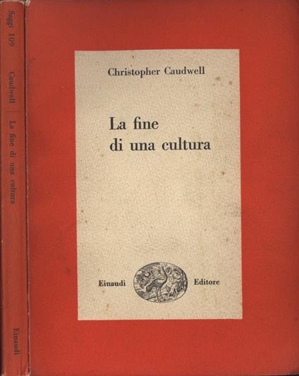 La fine di una cultura - Christopher Caudwell - copertina