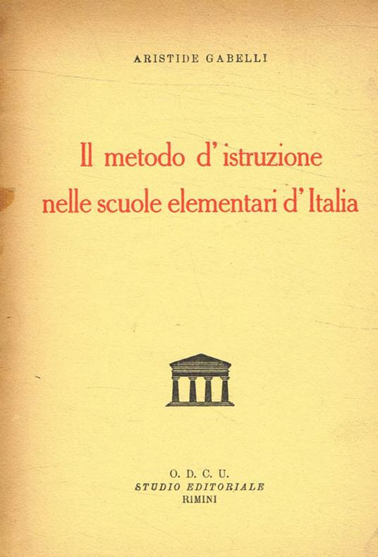 Il metodo d'istruzione nelle scuole elementari d'Italia - Aristide Gabelli - copertina