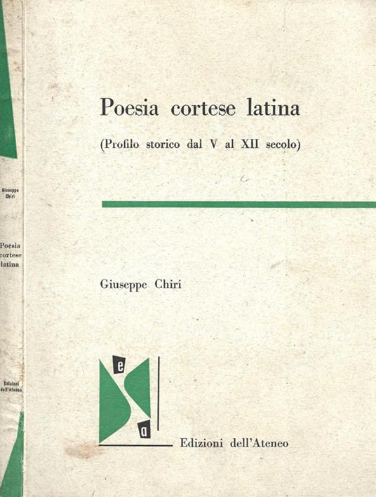 Poesia cortese latina ( Profilo storico dal V al XII secolo ) - Giuseppe Chiri - copertina