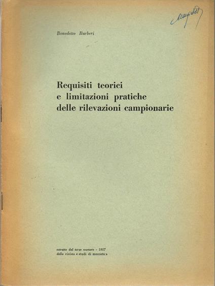 Requisiti teorici e limitazioni pratiche delle rilevazioni campionarie - Benedetto Barberi - copertina