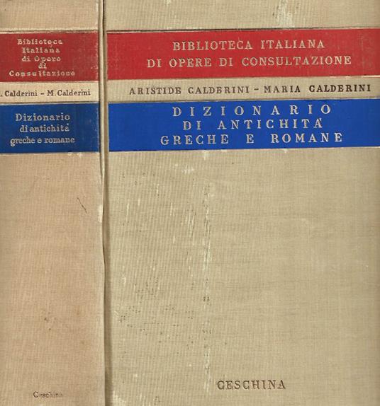 Dizionario di antichità greche e romane - Libro Usato - Casa Editrice  Ceschina - Biblioteca Italiana di opere di consultazione