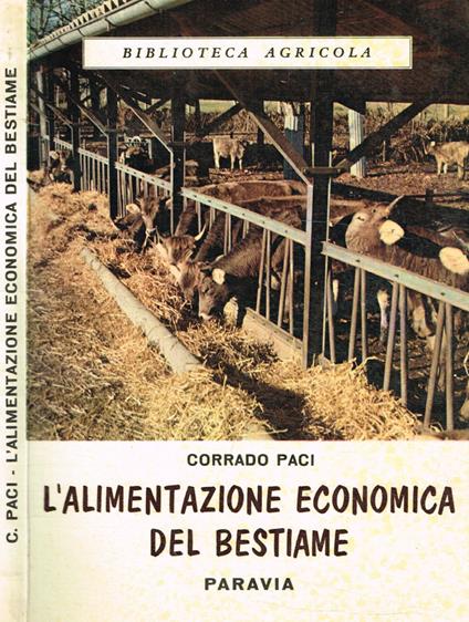L' alimentazione economica del bestiame - Corrado Paci - copertina