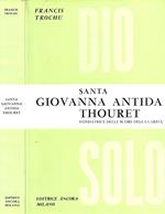 Santa Giovanna Antida Thouret. Fondatrice delle suore della carità ( 1765 - 1826 )