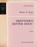 Arrivederci Dottor Roch!