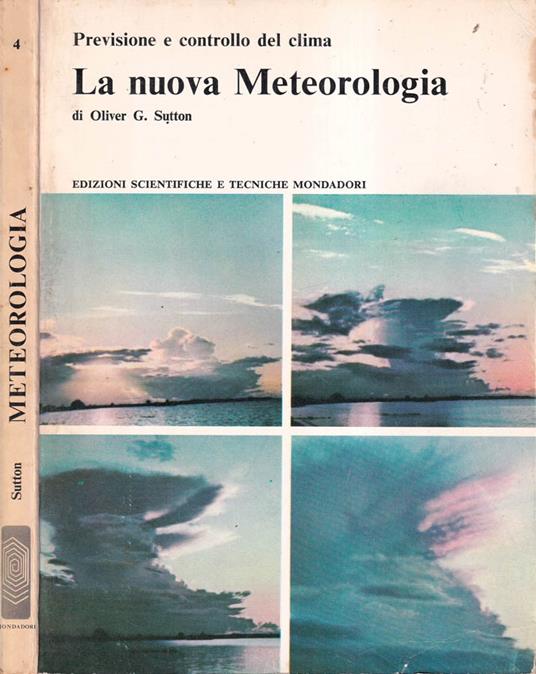 La nuova meteorologia - Oliver G. Sutton - copertina