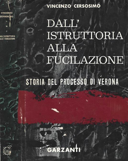 Dall'istruttoria alla fucilazione - Vincenzo Cersosimo - copertina