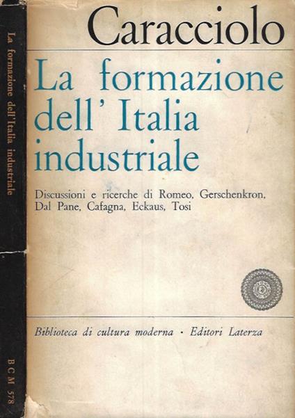 La formazione dell'Italia industriale - Alberto Caracciolo - copertina