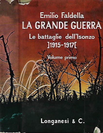 La Grande Guerra. Le battaglie dell'Isonzo 1915 - 1917, vol. I - Emilio Faldella - copertina