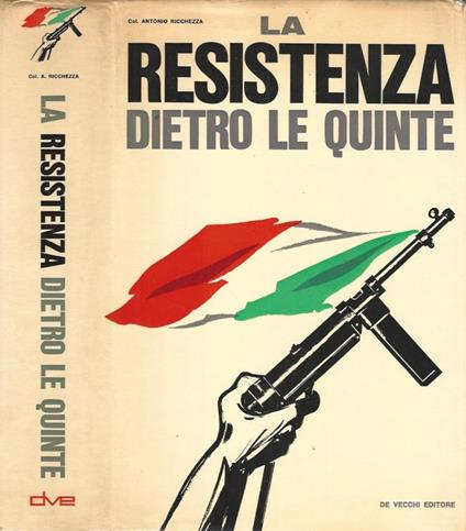 La Resistenza dietro le quinte - Antonio Ricchezza - copertina