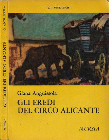 Gli eredi del Circo Alicante - Giana Anguissola - copertina