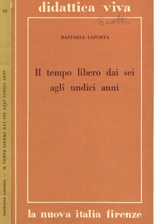 Il tempo libero dai sei agli undici anni - Raffaele Laporta - copertina