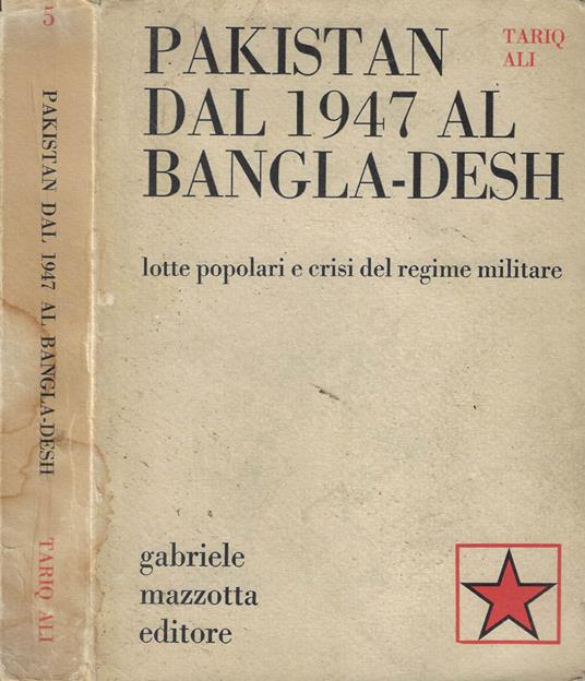 Pakistan dal 1947 al Bangla-Desh - Tariq Ali - copertina