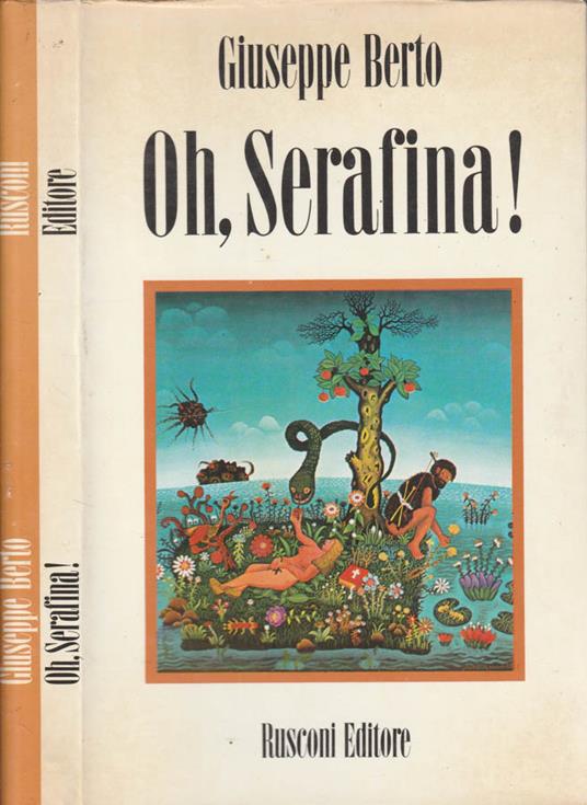 Oh, Serafina! - Giuseppe Berto - copertina