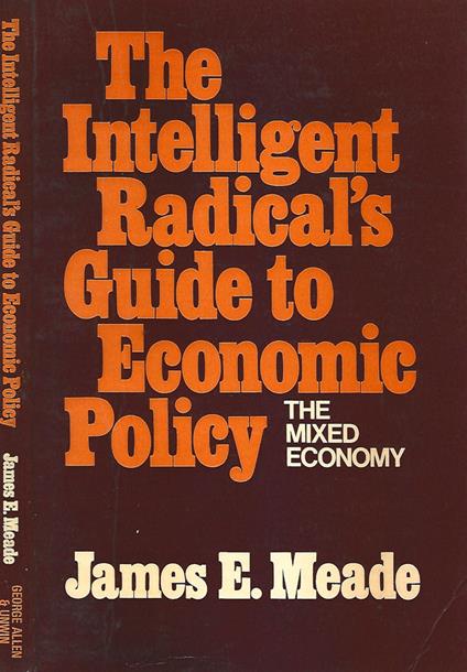 The Intelligent Readical's Guide to Economic Polity - James E. Ross - copertina