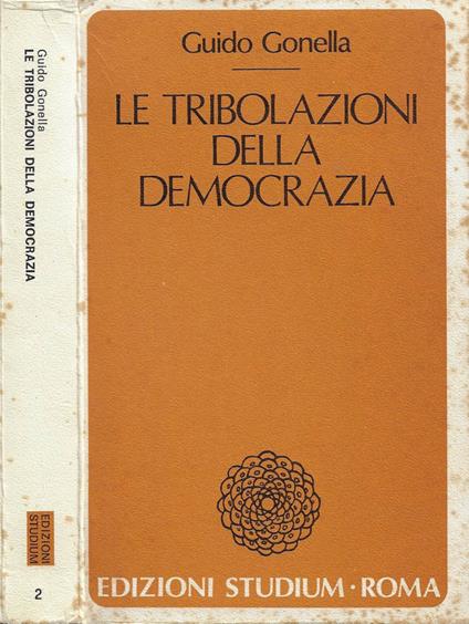 Le tribolazioni della democrazia - Guido Gonella - copertina