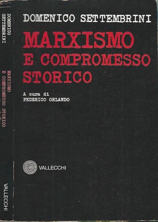 Marxismo e compromesso storico - Domenico Settembrini - copertina