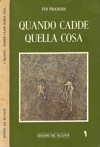 Quando cadde quella cosa - Ivo Prandin - copertina