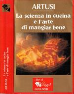 La scienza in cucina e l'arte di mangiar bene