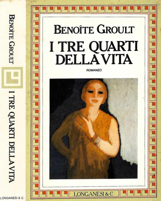 I tre quarti della vita - Benoîte Groult - copertina