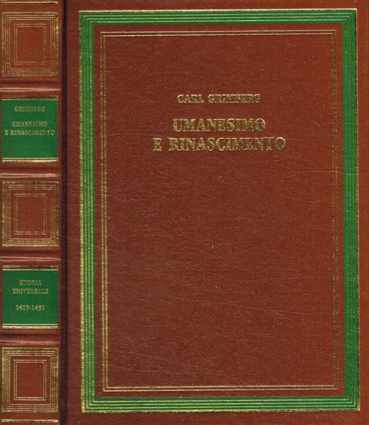 Storia universale. Umanesimo e Rinascimento 1419-1491 - Carl Grimberg - copertina