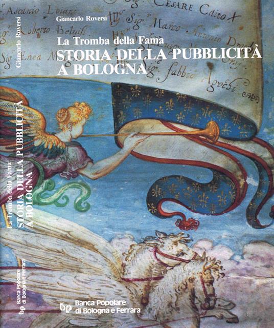 La Tromba della Fama. Storia della pubblicità a Bologna - Giancarlo Roversi - copertina