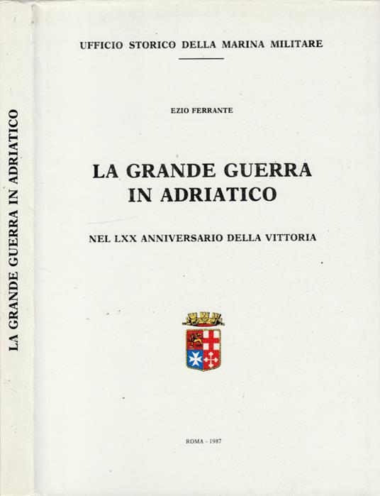 La grande guerra in Adriatico - Ezio Ferrante - copertina