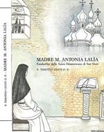 Madre M. Antonia Lalìa. Fondatrice delle Suore Domenicane di San Sisto