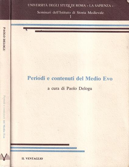 Periodi e contenuti del Medio Evo - Paolo Delogu - copertina