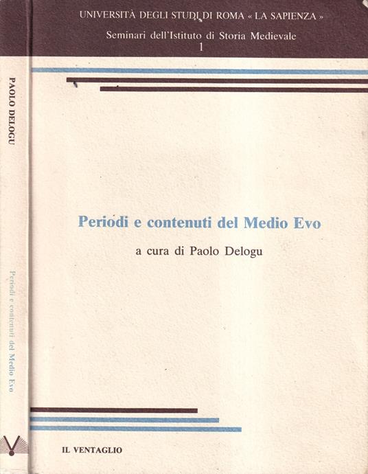 Periodi e contenuti del Medio Evo - Paolo Delogu - copertina