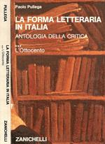 La forma letteraria in Italia. Antologia della critica. L'Ottocento