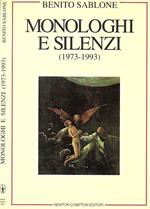 Monologhi e silenzi ( 1973 - 1993 )