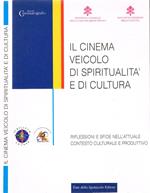 Il cinema veicolo di spiritualità e di cultura