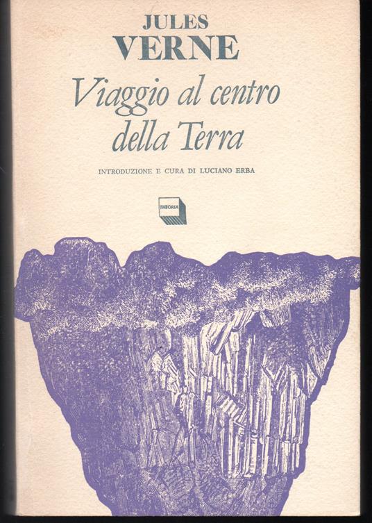 Viaggio al centro della Terra Introduzione e cura di Luciano Erba - Jules Verne - copertina