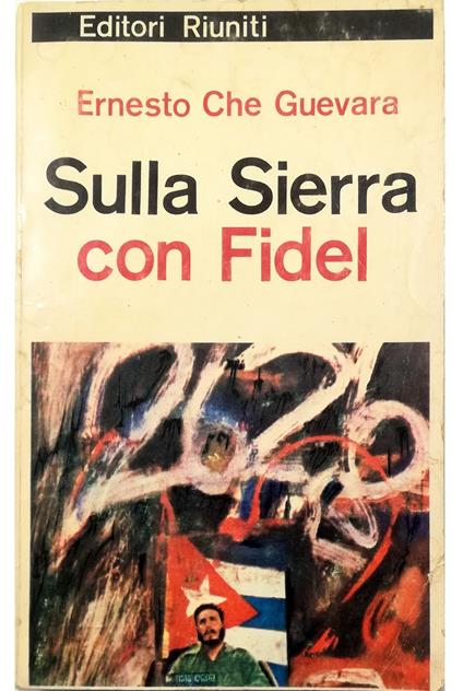 Sulla Sierra con Fidel Cronache della rivoluzione cubana - Ernesto Che Guevara - copertina